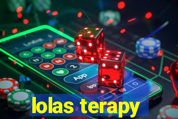 lolas terapy